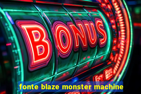 fonte blaze monster machine